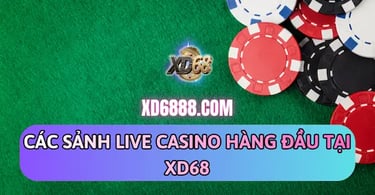 Các sảnh live casino xd68 uy tín như Sexy, SA Gaming, WM