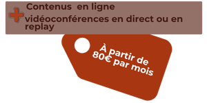 Contenus en lignes + vidéoconférences en direct et/ou en replay à partir de 80€ par mois