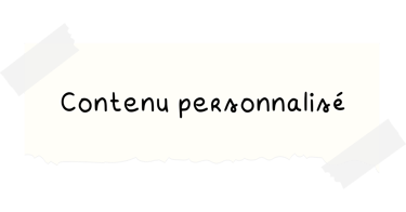 Post it blanc avec écrit "contenu personnalisé"