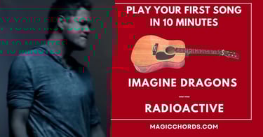 Imagine Dragons - Radioactive chords for beginners 1