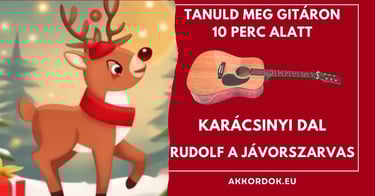 Gitár Akkordok: Rudolf a Jávorszarvas