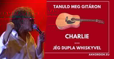 Charlie - Jég Dupla Whiskyvel akkordok
