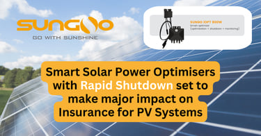 Smart Solar Power Optimisers with Rapid Shutdown Can Reduce Insurance