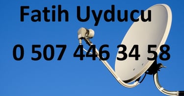 fatih uyducu çanak anten ayarı televizyon servisi