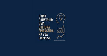 Como construir uma Cultura Financeira