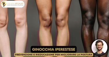 Analisi biomeccanica del ginocchio in iperestensione Performa Specialists By Dott. Alessandro Rossin