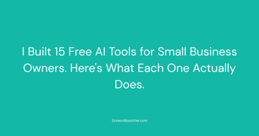 Text on teal background describing 15 free AI tools for small business owners by Simeon Boutcher.