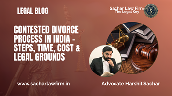 Contested Divorce Process in India – Steps, Time, Cost & Legal Grounds