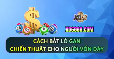 Kinh nghiệm soi cầu lô đề với cách bắt lô gan tại xd68