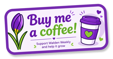 Support Walden Weekly by buying a coffee. Purple and green banner featuring a crocus flower and takeaway coffee cup.