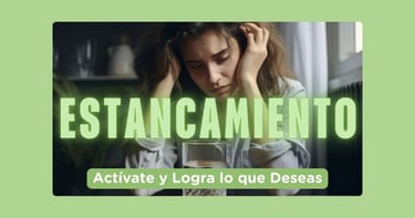 Estancado: Cómo Activarte y Lograr lo que Deseas