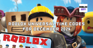 Roblox Universal Time codes for December 2024