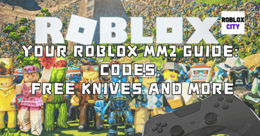 Your Roblox MM2 Guide Codes, Free Knives and More