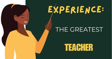 An illustration of a female teacher pointing at a chalkboard with the text 'Experience: The Greatest Teacher'.