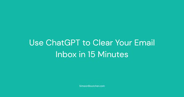 Use ChatGPT to Clear Your Email Inbox in 15 Minutes