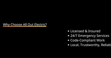 Why Choose All Out Electric, Trustworthy, Local, Reliable