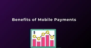 Benefits of Mobile Payments | ToAsia.biz