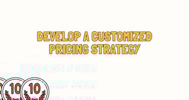 Develop a Customized Pricing Strategy | ToAsia.biz