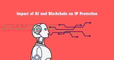Impact of AI and Blockchain on Intellectual Property | ToAsia.biz