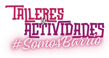 Talleres Vecinales #SomosBarrio