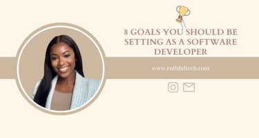 8 goals you should be setting as a software developer