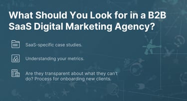 what should you look for in a b2b saas digital marketing agency