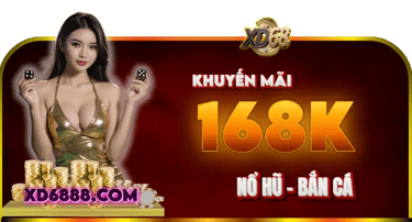 KM 168k nổ hũ bắn cá ở XD68
