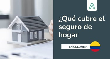 que-cubre-el-seguro-de-hogar-en-colombia