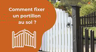 Comment fixer un portillon au sol ?