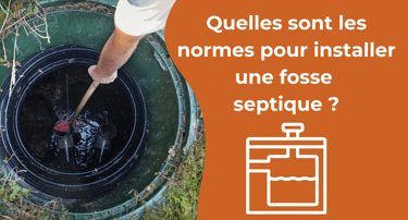 Quelles sont les normes pour installer une fosse septique 