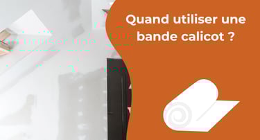 Quand utiliser une bande calicot