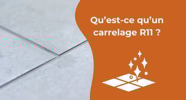 Qu'est-ce qu'un carrelage R11