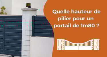 hauteur de pilier pour un portail de 1m80