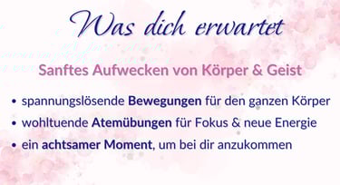 Balance am Morgen: Was dich erwarte - Bewegung, Atem, Achtsamkeit
