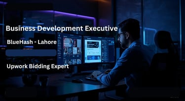 BlueHash Business Development Executive Job Lahore Upwork Bidding