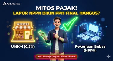 Panduan cara lapor SPT UMKM dan pekerjaan bebas di Coretax tanpa kehilangan fasilitas PPh Final.