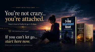 You’re not crazy… you’re attached.   Here’s how to finally let go.