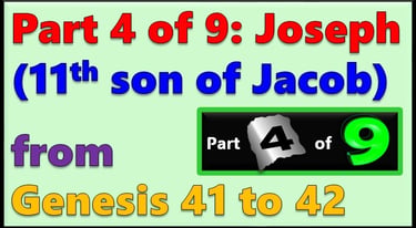 Part 4 of 9 - Joseph (11th son of Jacob) from Genesis 41-42 - re-told by Debbie Dunn