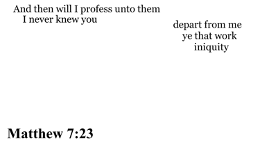 Matthew 7:23 You should see