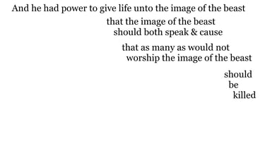 And he had power to give life unto the image of the beast, that the image of the beast should both