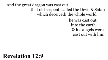 Revelation 12:9 You should see