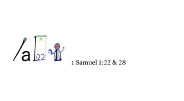 1 Samuel 1:22 & 28 Say 1st words