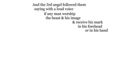 And the 3rd angel followed them, saying with a loud voice, If any man worship the beast & his image 