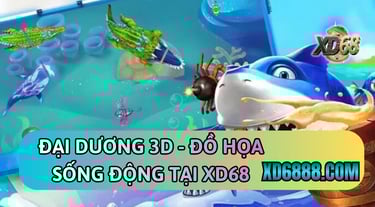 Đồ họa 3D sống động của game bắn cá xd68