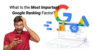 Most Important Google Ranking Factor Explained for Modern SEO