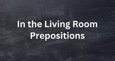 1st year middle school Unit 4 in the living room prepositions