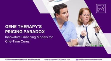 Gene Therapy’s Pricing Paradox: Innovative Financing Models for One-Time Cures