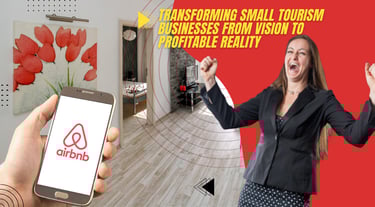 Transforming Small Tourism Businesses From Vision to Profitable Reality