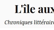 logo du site l'ile aux 30 polars, chroniques littéraires : polars et autres livres