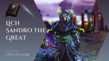 Lich Sandro the Great Article